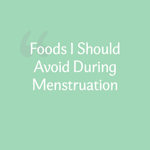 Avoid these foods on your period
