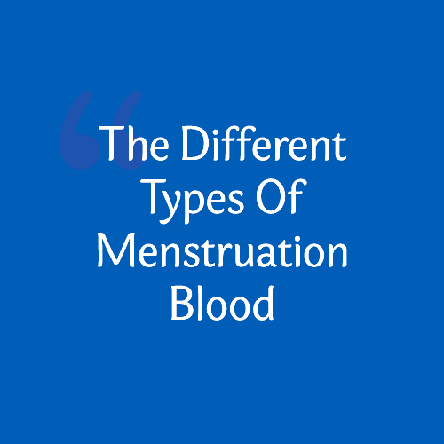 Types of period blood